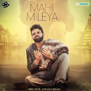 Mahi Mileya Song By Mahi Mileya Poster