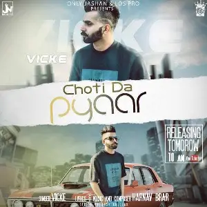 Choti Da Pyaar Song By Choti Da Pyaar Poster