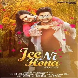 Jee Ni Hona Song By Jee Ni Hona Poster