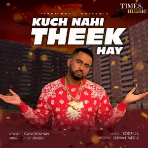 Kuch Nahi Theek Ha Song By Kuch Nahi Theek Ha Poster