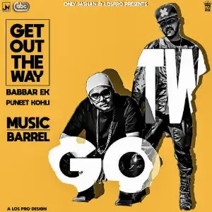 Get Out The Way Song By Get Out The Way Poster