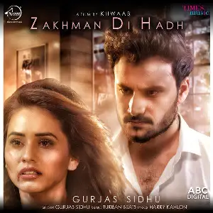 Zakhman Di Hadh Song By Zakhman Di Hadh Poster