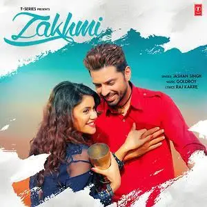 Zakhmi Song By Zakhmi Poster