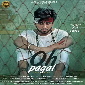 Oh Pagal Song By Oh Pagal Poster