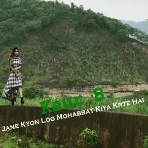 Jane Kyon Log Mohabbat Kiya Krte Hai Song By Jane Kyon Log Mohabbat Kiya Krte Hai Poster