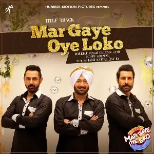 Mar Gaye Oye Loko Song By Mar Gaye Oye Loko Poster