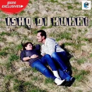Ishq Di Kukki Song By Ishq Di Kukki Poster