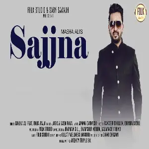 Sajjna Song By Sajjna Poster