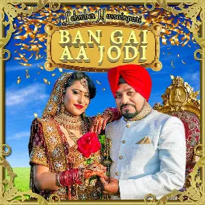 Ban Gai Aa Jodi Song By Ban Gai Aa Jodi Poster