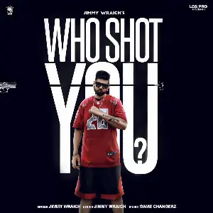 Who Shot You Song By Who Shot You Poster