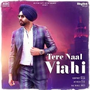 Tere Naal Viahi Song By Tere Naal Viahi Poster