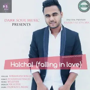 Halchal (Falling In Love) Song By Halchal (Falling In Love) Poster