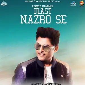 Mast Nazro Se Song By Mast Nazro Se Poster