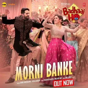 Morni Banke (Badhaai Ho) Song By Morni Banke (Badhaai Ho) Poster
