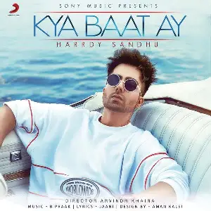 Kya Baat Ay Song By Kya Baat Ay Poster