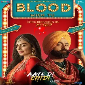 Blood Wich Tu (Aate Di Chidi) Song By Blood Wich Tu (Aate Di Chidi) Poster