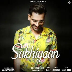 Sakhiyaan Song By Sakhiyaan Poster