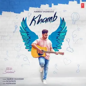 Khamb (Shiddat) Song By Khamb (Shiddat) Poster