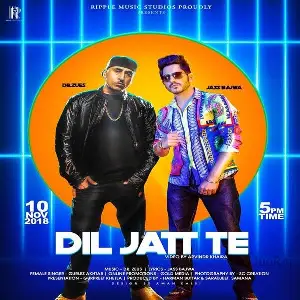 Dil Jatt Te Song By Dil Jatt Te Poster
