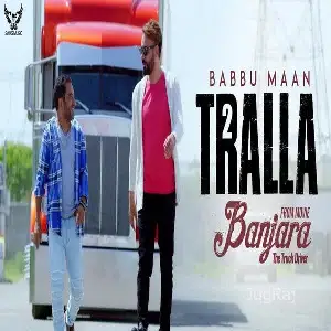 Tralla 2 (Banjara The Truck Driver) Song By Tralla 2 (Banjara The Truck Driver) Poster