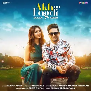 Akh Na Lagdi Song By Akh Na Lagdi Poster
