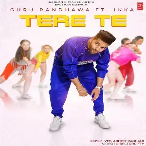 Tere Te Song By Tere Te Poster