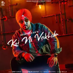Koi Ni Vekhda Song By Koi Ni Vekhda Poster