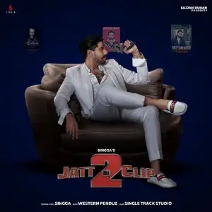Jatt Di Clip 2 (Full Song) Song By Jatt Di Clip 2 (Full Song) Poster