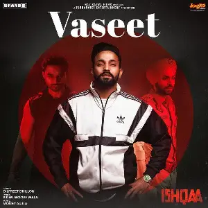 Vaseet (Ishqaa) Song By Vaseet (Ishqaa) Poster
