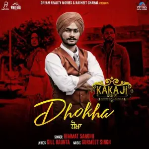 Dhokha (Kaka Ji) Song By Dhokha (Kaka Ji) Poster