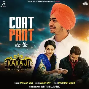 Coat Pant (Kaka Ji) Song By Coat Pant (Kaka Ji) Poster