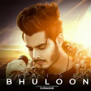 Kaise Bhuloon Song By Kaise Bhuloon Poster
