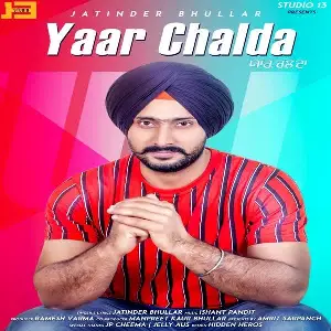 Yaar Chalda Song By Yaar Chalda Poster