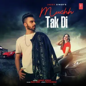 Muchh Tak Di Song By Muchh Tak Di Poster