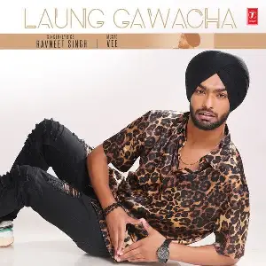 Laung Gawacha Song By Laung Gawacha Poster