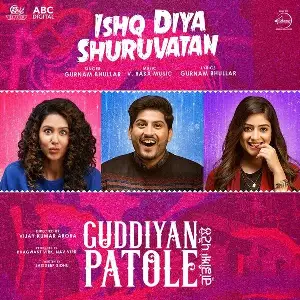 Ishq Diya Shuruvatan (Guddiyan Patole) Song By Ishq Diya Shuruvatan (Guddiyan Patole) Poster