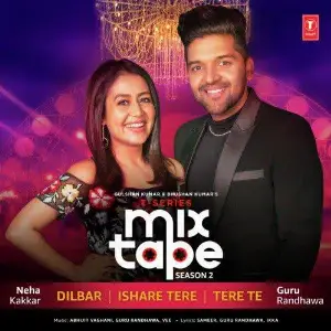 Dilbar-Ishare Tere-Tere Te (T-Series Mixtape Season 2) Song By Dilbar-Ishare Tere-Tere Te (T-Series Mixtape Season 2) Poster