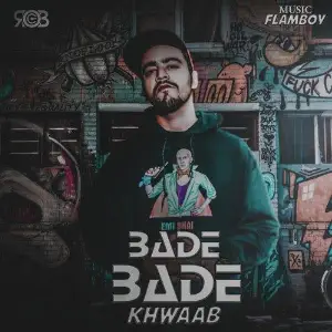 Bade Bade Khwaab Song By Bade Bade Khwaab Poster