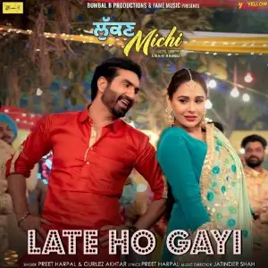 Late Ho Gayi (Lukan Michi) Song By Late Ho Gayi (Lukan Michi) Poster