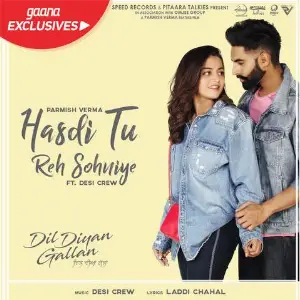 Hasdi Tu Reh Sohniye (Dil Diyan Gallan) Song By Hasdi Tu Reh Sohniye (Dil Diyan Gallan) Poster