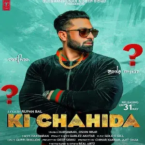 Ki Chahida Song By Ki Chahida Poster