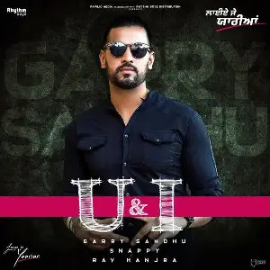 U And I (Laiye Je Yaarian) Song By U And I (Laiye Je Yaarian) Poster