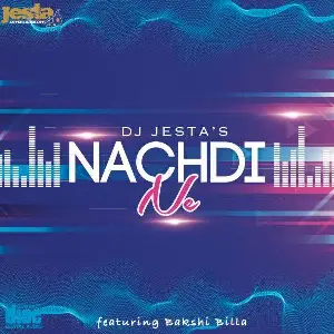 Nachdi Ne Song By Nachdi Ne Poster