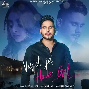 Vasdi Je Hove Gal Song By Vasdi Je Hove Gal Poster