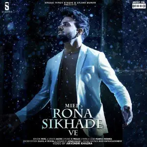Rona Sikhade Ve Song By Rona Sikhade Ve Poster