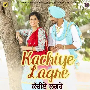 Kachiye Lagre Song By Kachiye Lagre Poster