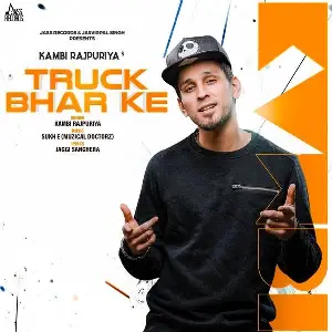Truck Bhar Ke Song By Truck Bhar Ke Poster