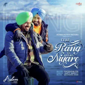 Tere Rang Niyare (Ardaas Karaan) Song By Tere Rang Niyare (Ardaas Karaan) Poster