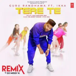 Tere Te Remix By Dj Missy K Song By Tere Te Remix By Dj Missy K Poster