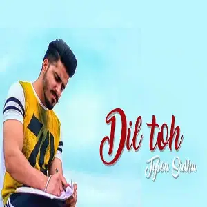 Dil Toh Song By Dil Toh Poster